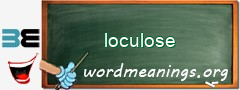 WordMeaning blackboard for loculose